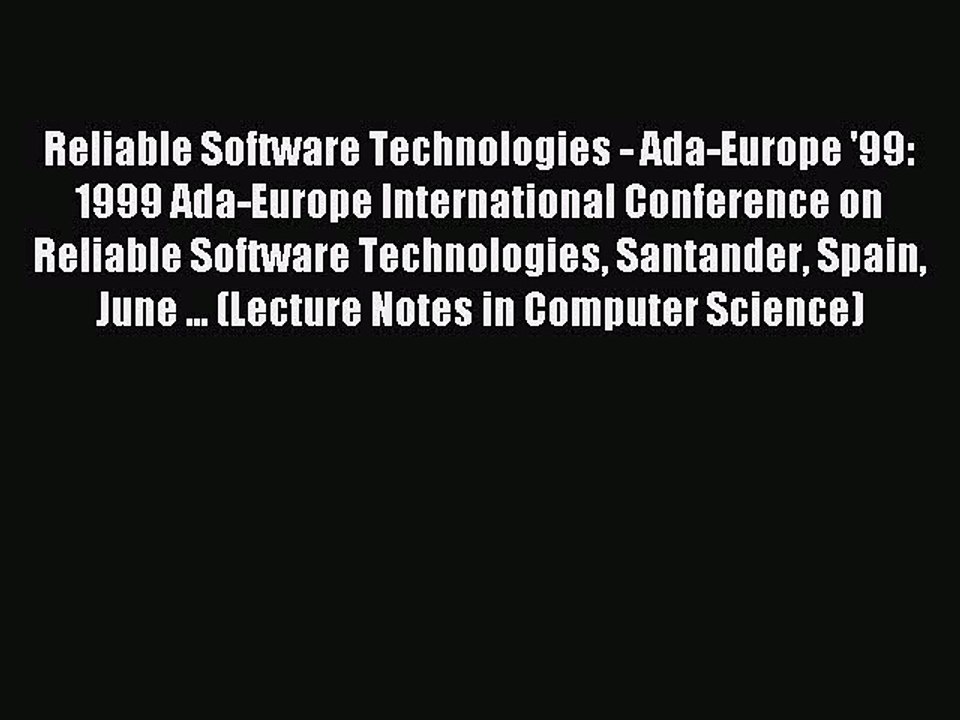 Read Reliable Software Technologies - Ada-Europe '99: 1999 Ada-Europe International Conference