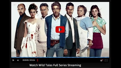 Watch Wild Tales Full Series Streaming