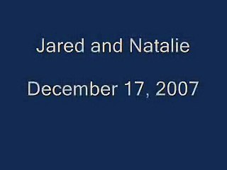 Jared and Natalie December 17, 2007