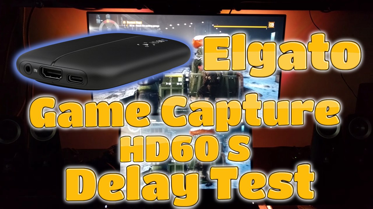 Elgato Game Capture HD60 S Delay Test