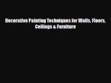[PDF] Decorative Painting Techniques for Walls Floors Ceilings & Furniture Download Full Ebook