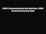 [PDF] COBOL Programming Interview Questions: COBOL Job Interview Review Guide Read Online