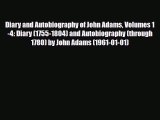 [PDF] Diary and Autobiography of John Adams: Volumes 1-4 Diary (1755-1804) and Autobiography