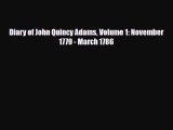 [PDF] Diary of John Quincy Adams Volume 1: November 1779 - March 1786 Download Online