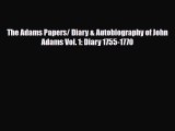 [PDF] The Adams Papers/ Diary & Autobiography of John Adams Vol. 1: Diary 1755-1770 Read Online
