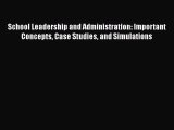 Download Book School Leadership and Administration: Important Concepts Case Studies and Simulations