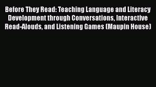 Read Book Before They Read: Teaching Language and Literacy Development through Conversations