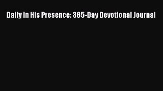 [Read] Daily in His Presence: 365-Day Devotional Journal E-Book Free