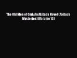 Read Books The Old Men of Omi: An Akitada Novel (Akitada Mysteries) (Volume 13) E-Book Free