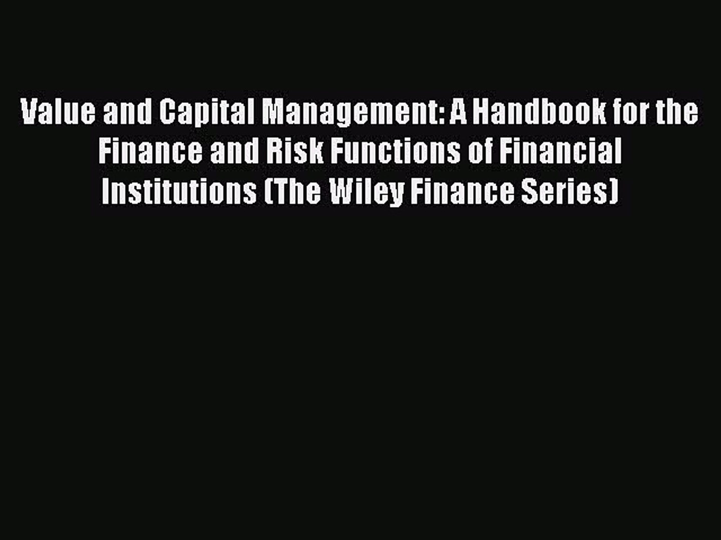 ⁣PDF Value and Capital Management: A Handbook for the Finance and Risk Functions of Financial