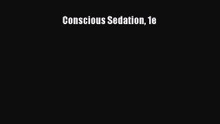 Download Conscious Sedation 1e Ebook Free