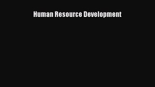 Read Human Resource Development Ebook Free