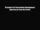 PDF Strategies for Sustainable Development: Experiences from the Pacific Read Online