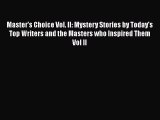 Read Books Master's Choice Vol. II: Mystery Stories by Today's Top Writers and the Masters