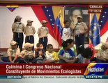 Este domingo clausuraron primer Congreso Constituyente de Ecologistas y Ambientalistas
