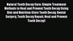 Download Natural Tooth Decay Cure: Simple Treatment Methods to Heal and Prevent Tooth Decay