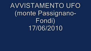 Avvistamento ufo Monte Passignano - Fondi (LT) del 17/06/10