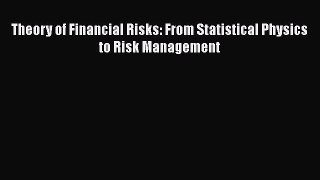 [PDF] Theory of Financial Risks: From Statistical Physics to Risk Management [Download] Full