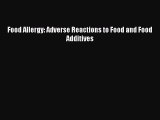 Read Food Allergy: Adverse Reactions to Food and Food Additives Ebook Free