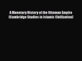 PDF A Monetary History of the Ottoman Empire (Cambridge Studies in Islamic Civilization) Read