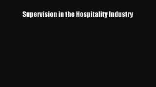 Read Supervision in the Hospitality Industry Ebook Free