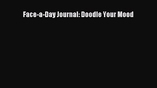[Read] Face-a-Day Journal: Doodle Your Mood ebook textbooks