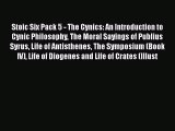 Read Stoic Six Pack 5 - The Cynics: An Introduction to Cynic Philosophy The Moral Sayings of