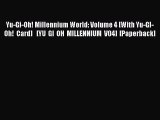[PDF] Yu-Gi-Oh! Millennium World: Volume 4 [With Yu-GI-Oh! Card]   [YU GI OH MILLENNIUM V04]