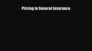 Read Pricing in General Insurance PDF Free