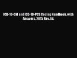 [Read PDF] ICD-10-CM and ICD-10-PCS Coding Handbook with Answers 2015 Rev. Ed. Download Free