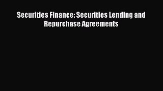 Read Securities Finance: Securities Lending and Repurchase Agreements Ebook Free