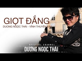 Giợt đắng - Vĩnh Thuyên Kim , dương ngọc thái