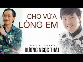 Cho vừa lòng em - Dương Ngọc Thái, Hoài Linh, Hà My