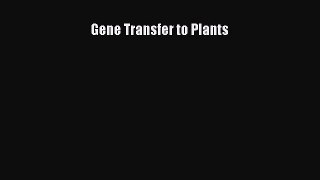 Download Gene Transfer to Plants Ebook Free