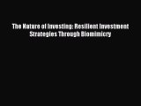 Read The Nature of Investing: Resilient Investment Strategies Through Biomimicry Ebook Free