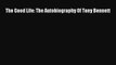[PDF] The Good Life: The Autobiography Of Tony Bennett [Download] Full Ebook