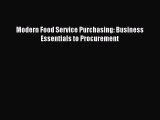 Read Modern Food Service Purchasing: Business Essentials to Procurement Ebook Free