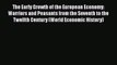 PDF The Early Growth of the European Economy: Warriors and Peasants from the Seventh to the
