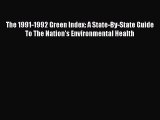 Download The 1991-1992 Green Index: A State-By-State Guide To The Nation's Environmental Health