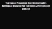 Read The Cancer Prevention Diet: Michio Kushi's Nutritional Blueprint For The Relief & Prevention