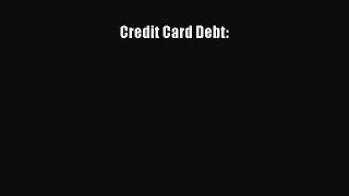 Read Credit Card Debt: E-Book Free
