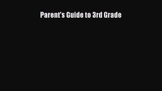 Read Book Parent's Guide to 3rd Grade E-Book Free