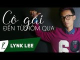 Lynk Lee - Cô Gái Đến Từ Hôm Qua [Lyric Video HD]