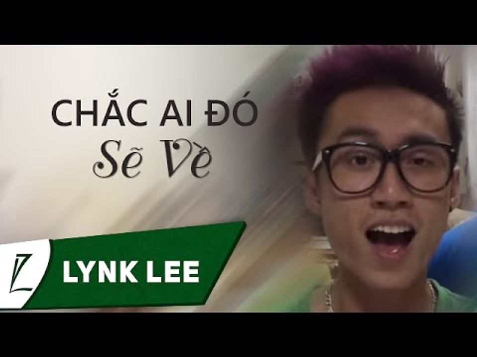 Chắc ai đó sẽ về - Sơn Tùng MTP (Live Cover by Lynk Lee)