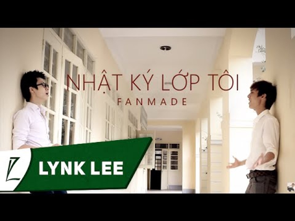 [Fanmade] Nhật ký lớp tôi - Lynk Lee (by Jeny Love)