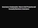 Read Insurance Commander: How to Sell Property and Casualty Business Insurance PDF Free