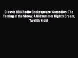 [PDF] Classic BBC Radio Shakespeare: Comedies: The Taming of the Shrew A Midsummer Night's