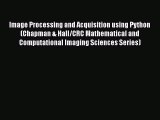 [PDF] Image Processing and Acquisition using Python (Chapman & Hall/CRC Mathematical and Computational