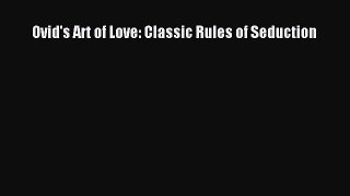 [Download] Ovid's Art of Love: Classic Rules of Seduction PDF Online