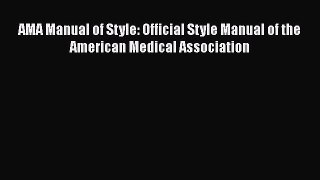 Read AMA Manual of Style: Official Style Manual of the American Medical Association Ebook Free